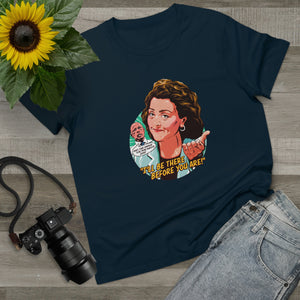 I'll Be There Before You Are! [Australian-Printed] - Women’s Maple Tee