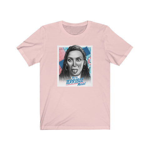 You're Terrible Muriel - Unisex Jersey Short Sleeve Tee