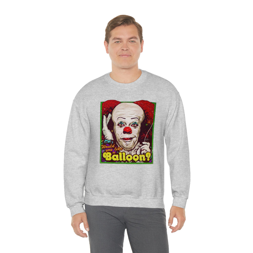 Would You Like A Balloon? - Unisex Heavy Blend™ Crewneck Sweatshirt