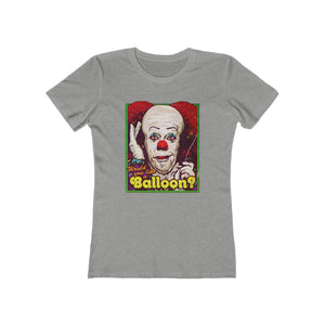 Would You Like A Balloon? - Women's The Boyfriend Tee