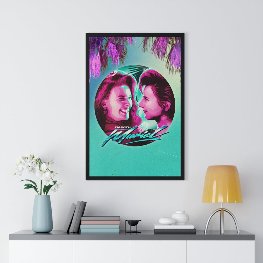 I'm With Muriel [Coloured BG] - Premium Framed Vertical Poster