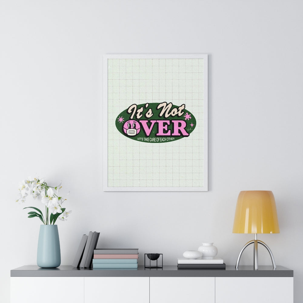 It's Not Over - Premium Framed Vertical Poster