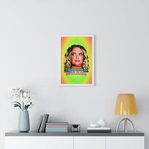 Babe, I Know You Do Ketamine - Premium Framed Vertical Poster