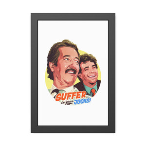 Suffer In Your Jocks! - Framed Paper Posters