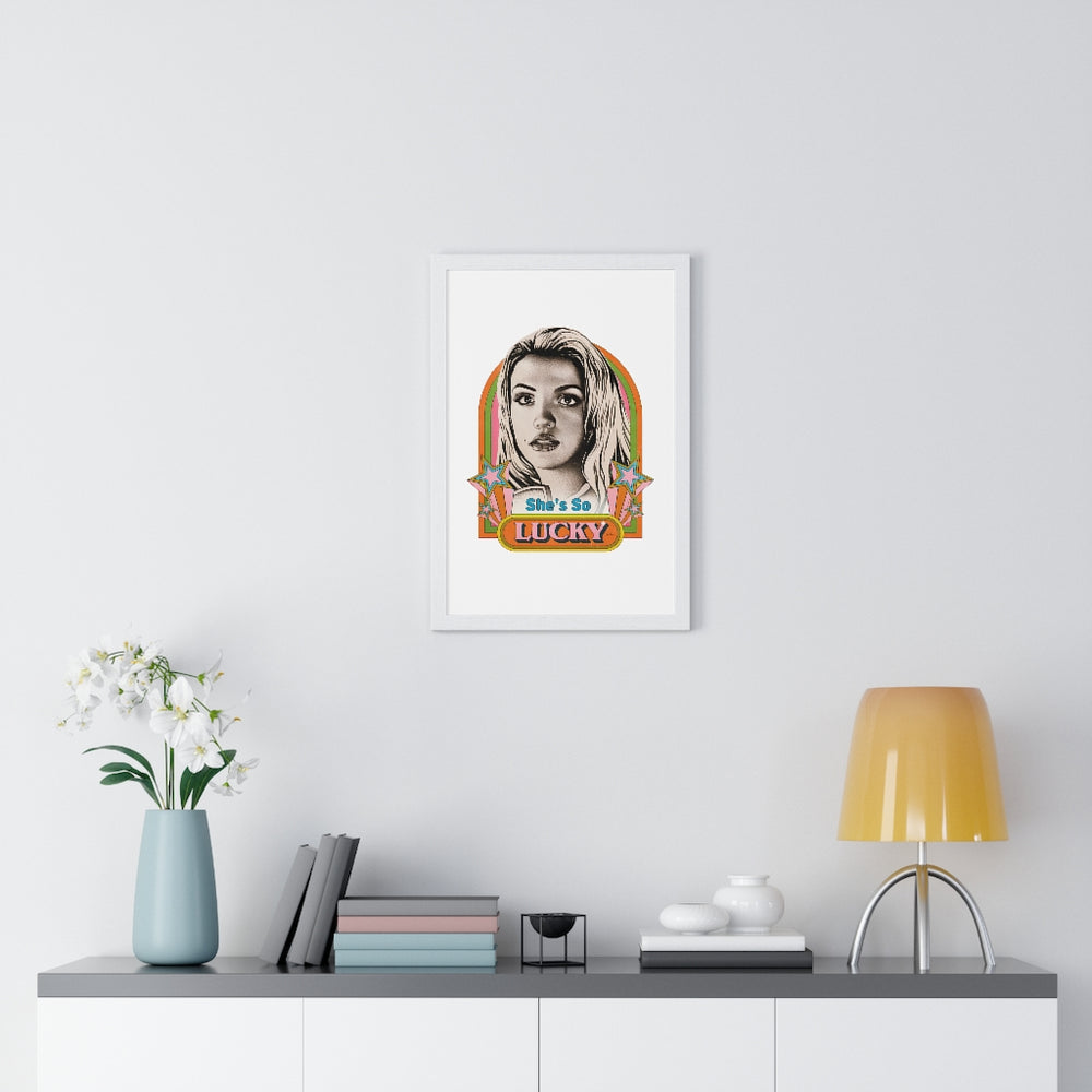 She's So Lucky - Premium Framed Vertical Poster