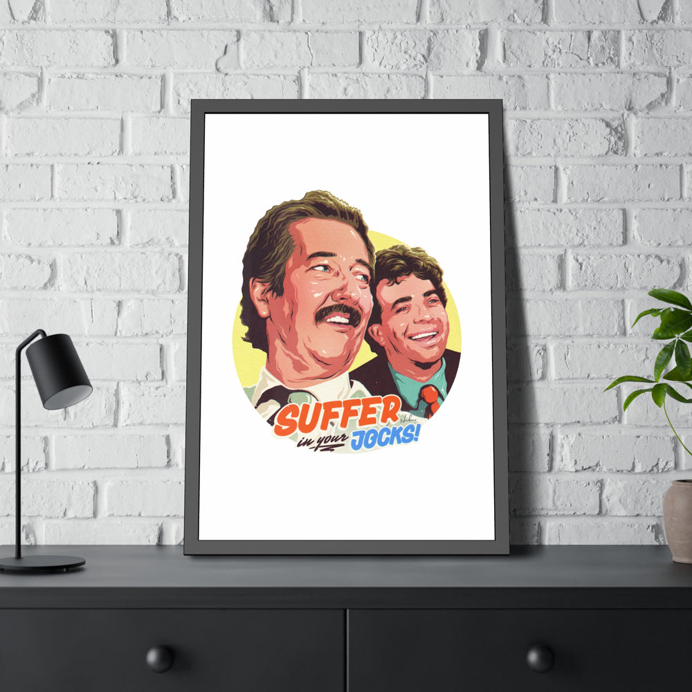 Suffer In Your Jocks! - Framed Paper Posters