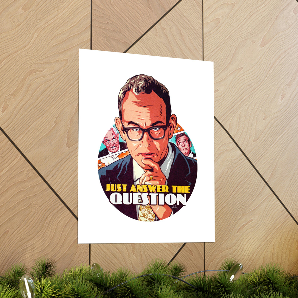 Just Answer The Question - Premium Matte vertical posters