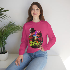 Tell Me Somethin' - Unisex Heavy Blend™ Crewneck Sweatshirt