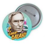 YA FLAMIN' GALAH! - Custom Pin Buttons