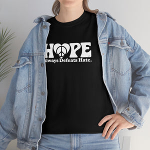 Hope Always Defeats Hate [Australian-Printed] - Unisex Heavy Cotton Tee