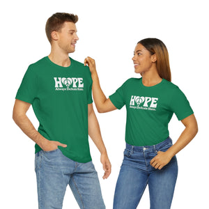 Hope Always Defeats Hate - Unisex Jersey Short Sleeve Tee