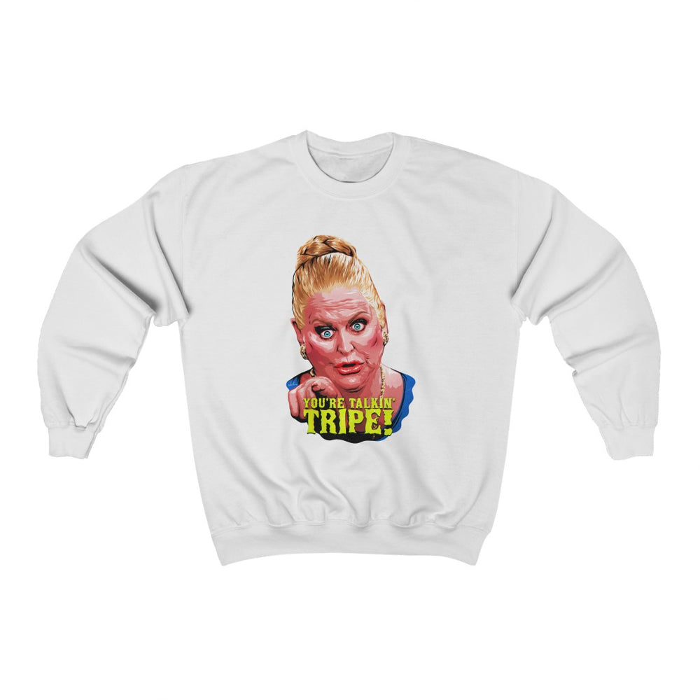 YOU'RE TALKIN' TRIPE! - Unisex Heavy Blend™ Crewneck Sweatshirt