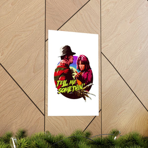 Tell Me Somethin' - Premium Matte vertical posters