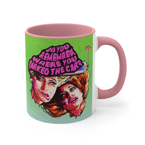 Do You Remember Where You Parked The Car? - 11oz Accent Mug (Australian Printed)