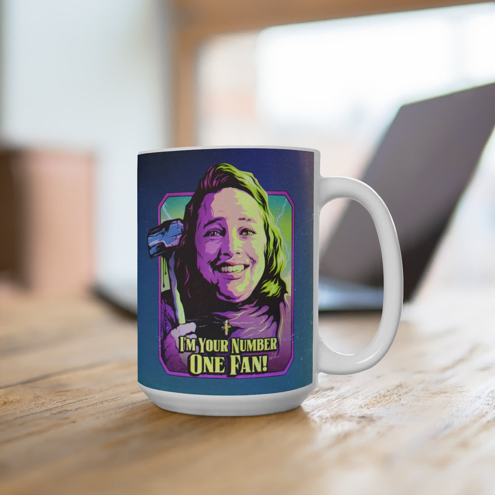 I'm Your Number One Fan! - Mug 15 oz