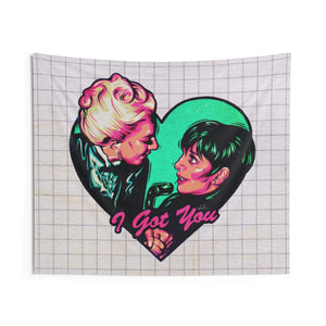 I Got You - Indoor Wall Tapestries
