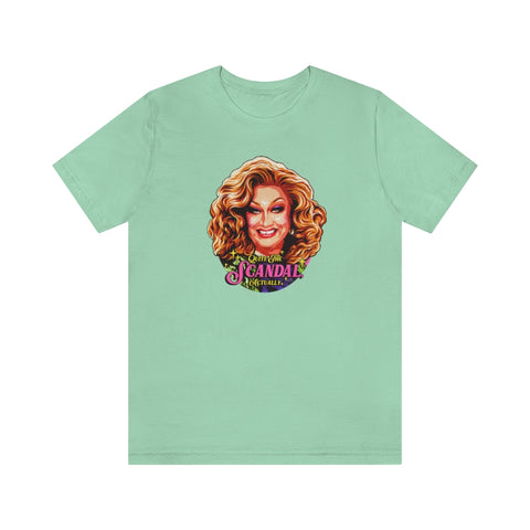 Quite The Scandal, Actually - Unisex Jersey Short Sleeve Tee