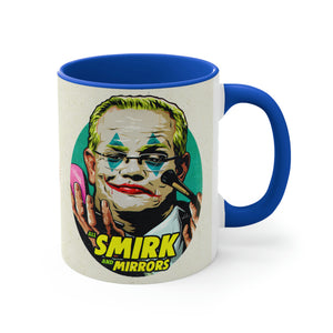 All Smirk And Mirrors (Australian Printed) - 11oz Accent Mug