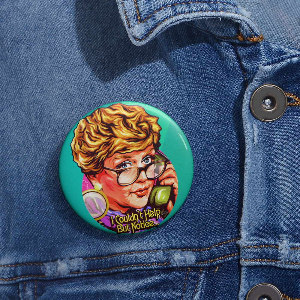 I Couldn't Help But Notice... - Pin Buttons