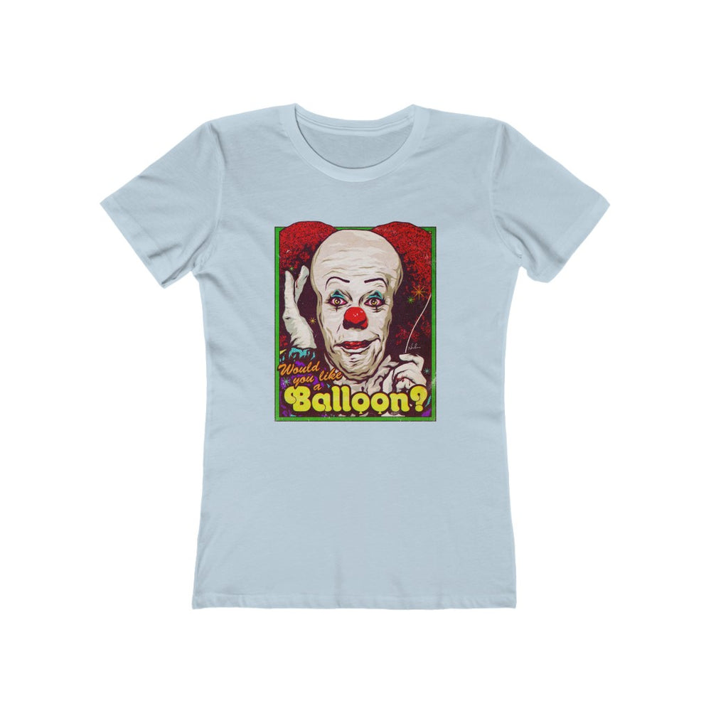 Would You Like A Balloon? - Women's The Boyfriend Tee