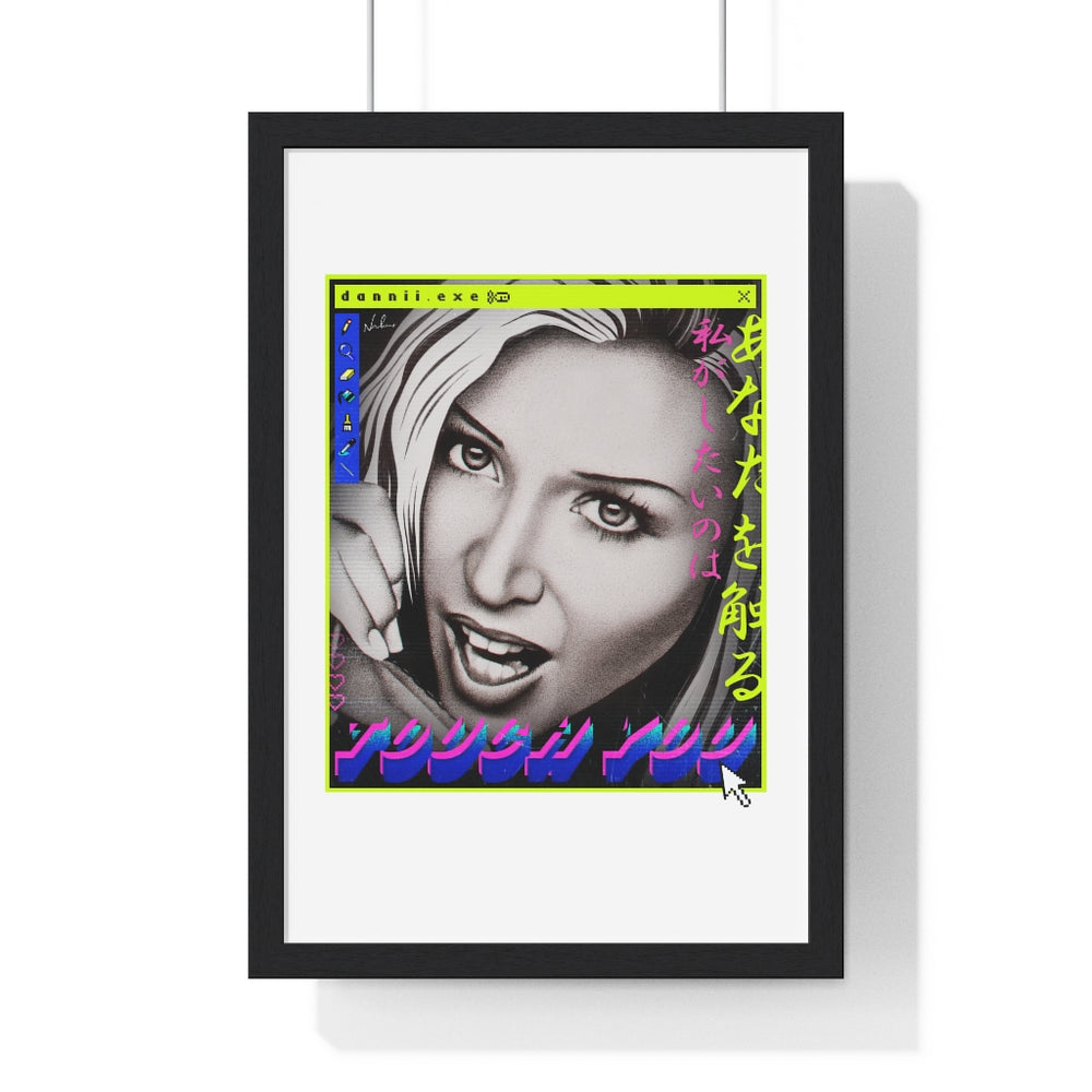 TOUCH YOU - Premium Framed Vertical Poster