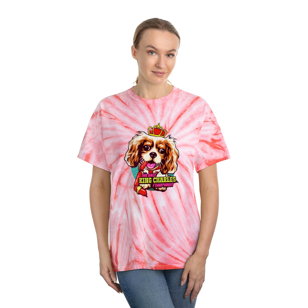 The Only King Charles I Care About - Tie-Dye Tee, Cyclone