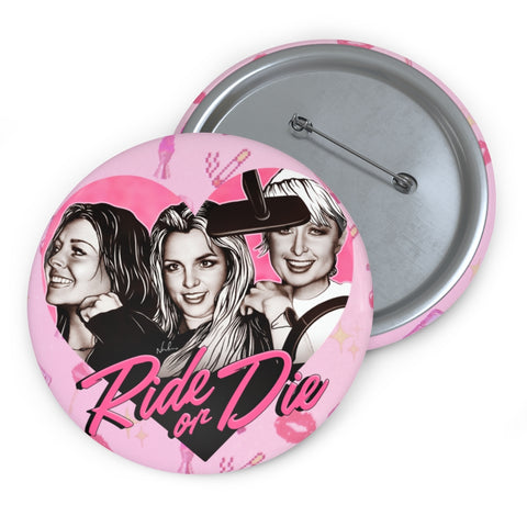 RIDE OR DIE - Custom Pin Buttons