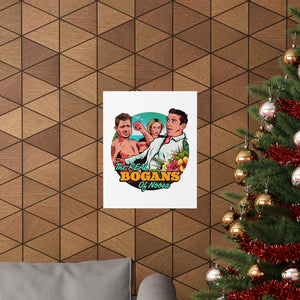 The Real Bogans Of Noosa - Premium Matte vertical posters