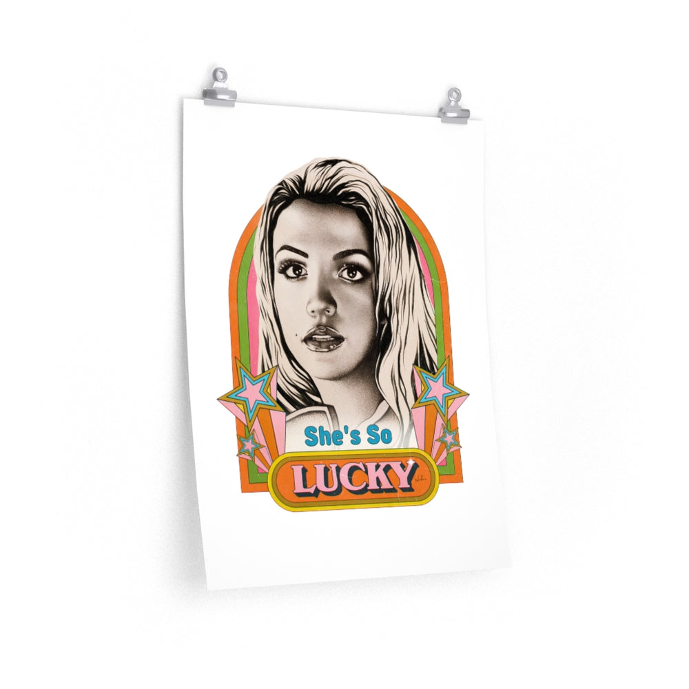 She's So Lucky - Premium Matte vertical posters