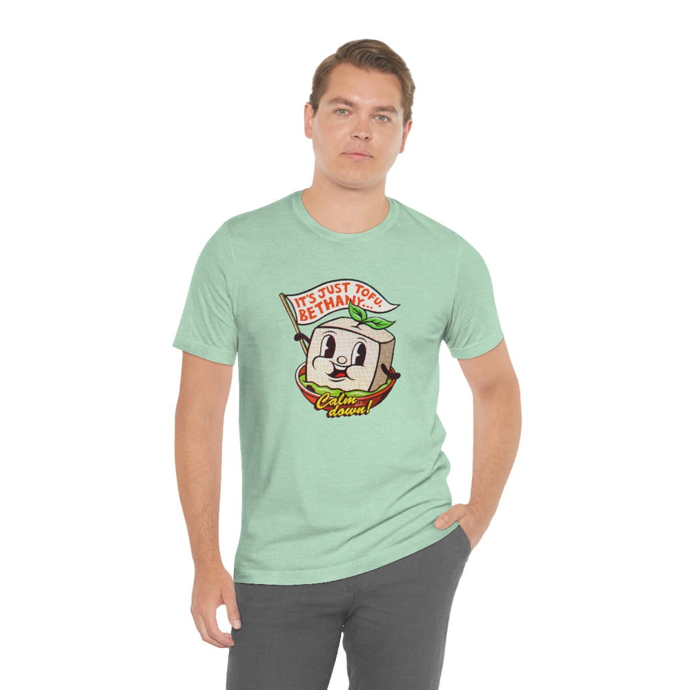 It's Just Tofu, Bethany - Unisex Jersey Short Sleeve Tee