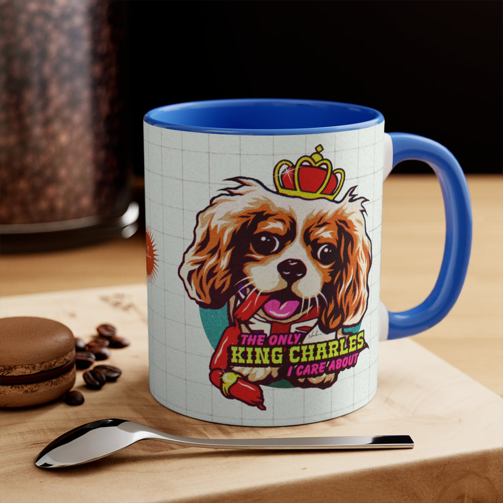 The Only King Charles I Care About (Australian Printed) - 11oz Accent Mug