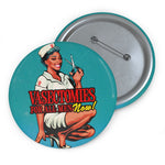 Vasectomies For All Men Now! - Pin Buttons
