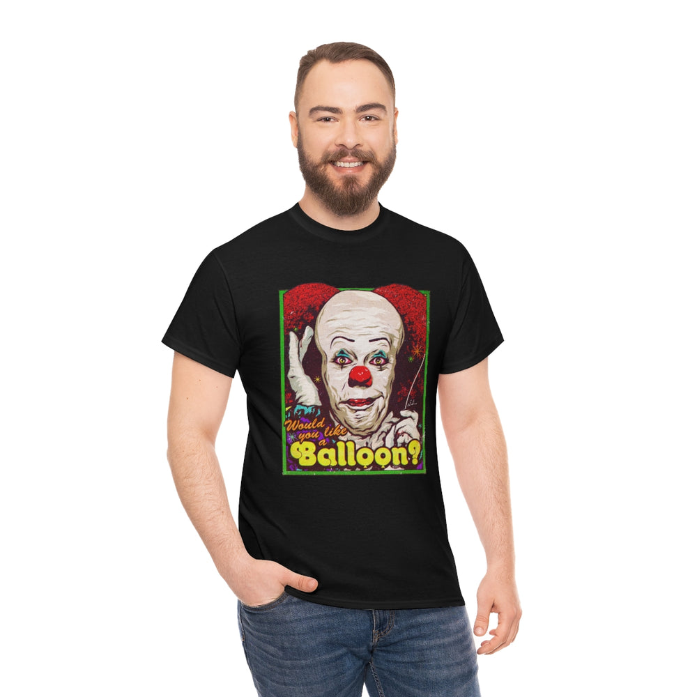 Would You Like A Balloon? [Australian-Printed] - Unisex Heavy Cotton Tee