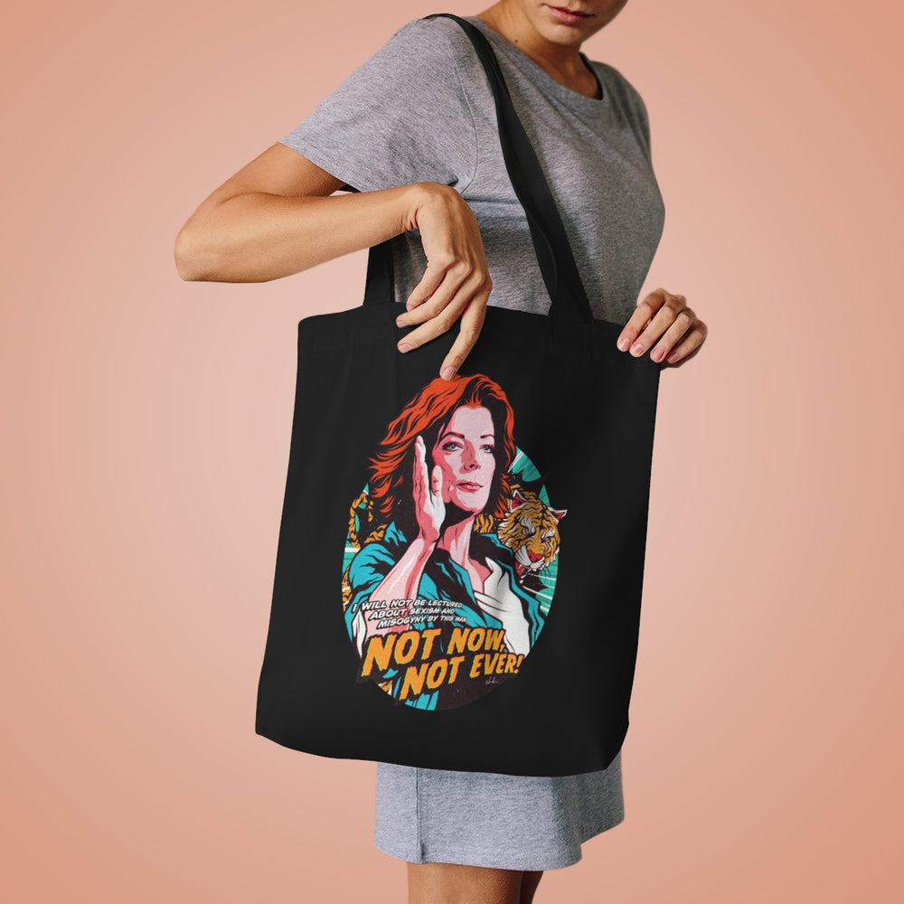 Not Now, Not Ever [Australian-Printed] - Cotton Tote Bag