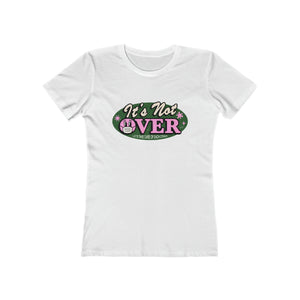 It's Not Over [Australian-Printed] - Women's The Boyfriend Tee