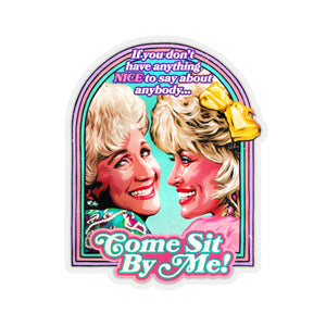 Come Sit By Me! - Kiss-Cut Stickers