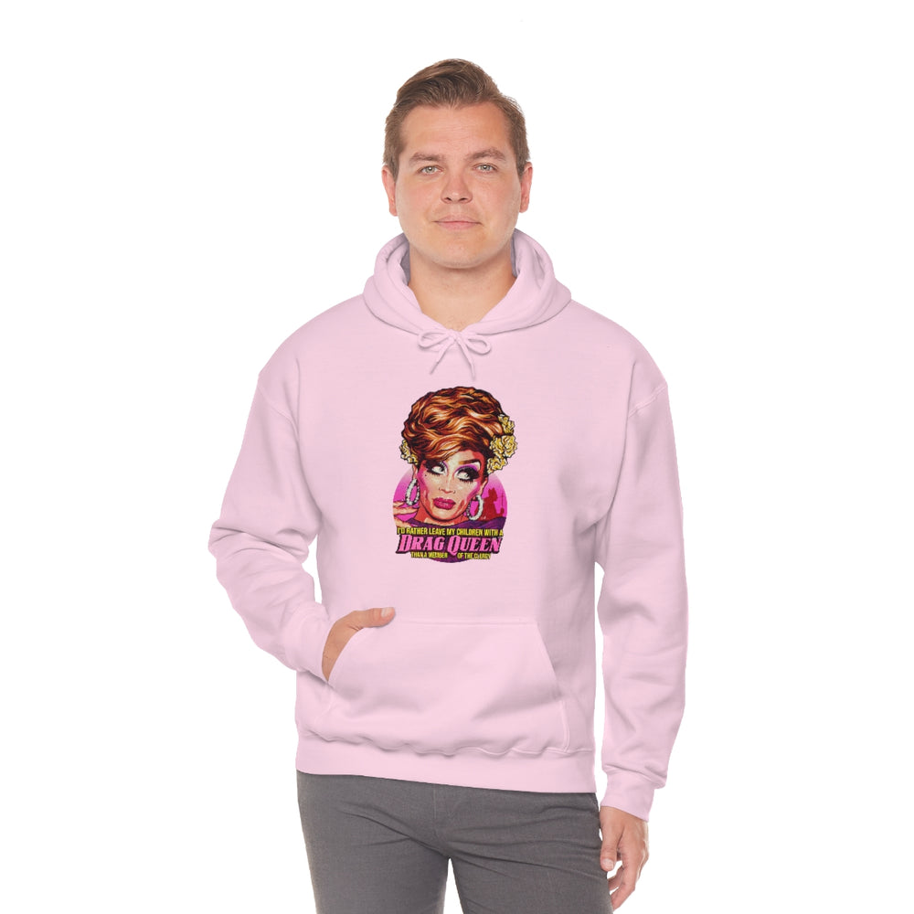 I'd Rather Leave My Children With A Drag Queen - Unisex Heavy Blend™ Hooded Sweatshirt