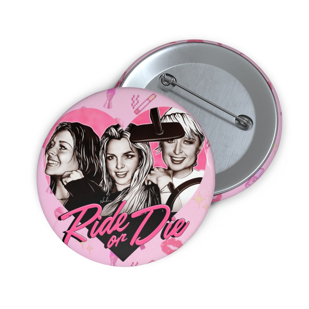 RIDE OR DIE - Custom Pin Buttons