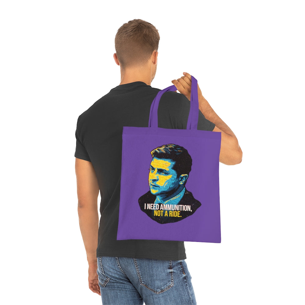 I Need Ammunition, Not A Ride - Cotton Tote