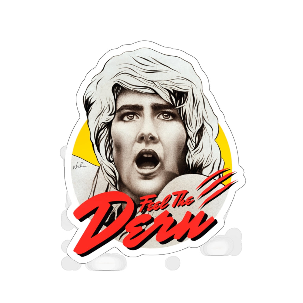 Feel The Dern - Kiss-Cut Stickers