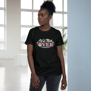 It's Not Over [Australian-Printed] - Women’s Maple Tee