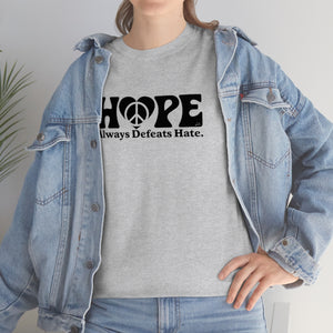 Hope Always Defeats Hate [Australian-Printed] - Unisex Heavy Cotton Tee