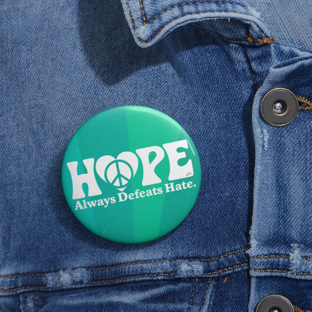 Hope Always Defeats Hate - Pin Buttons