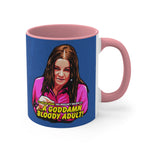 A Goddamn Bloody Adult! - 11oz Accent Mug (Australian Printed)