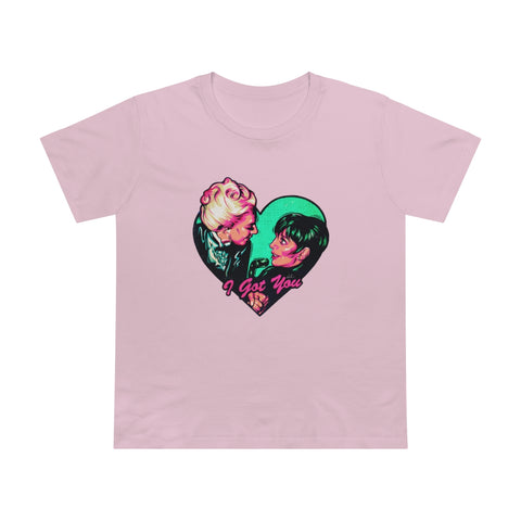 I Got You [Australian-Printed] - Women’s Maple Tee