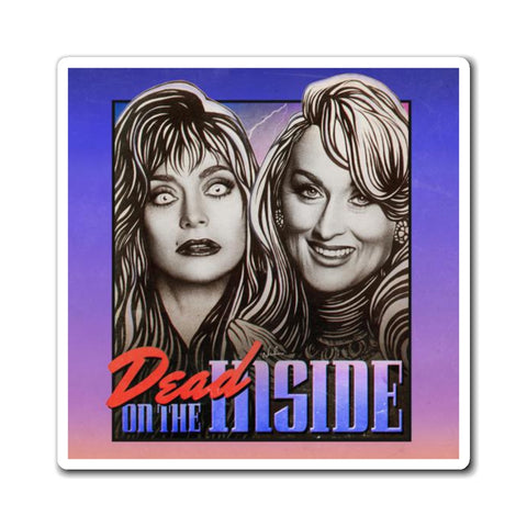 DEAD ON THE INSIDE [US-Printed] - Magnets