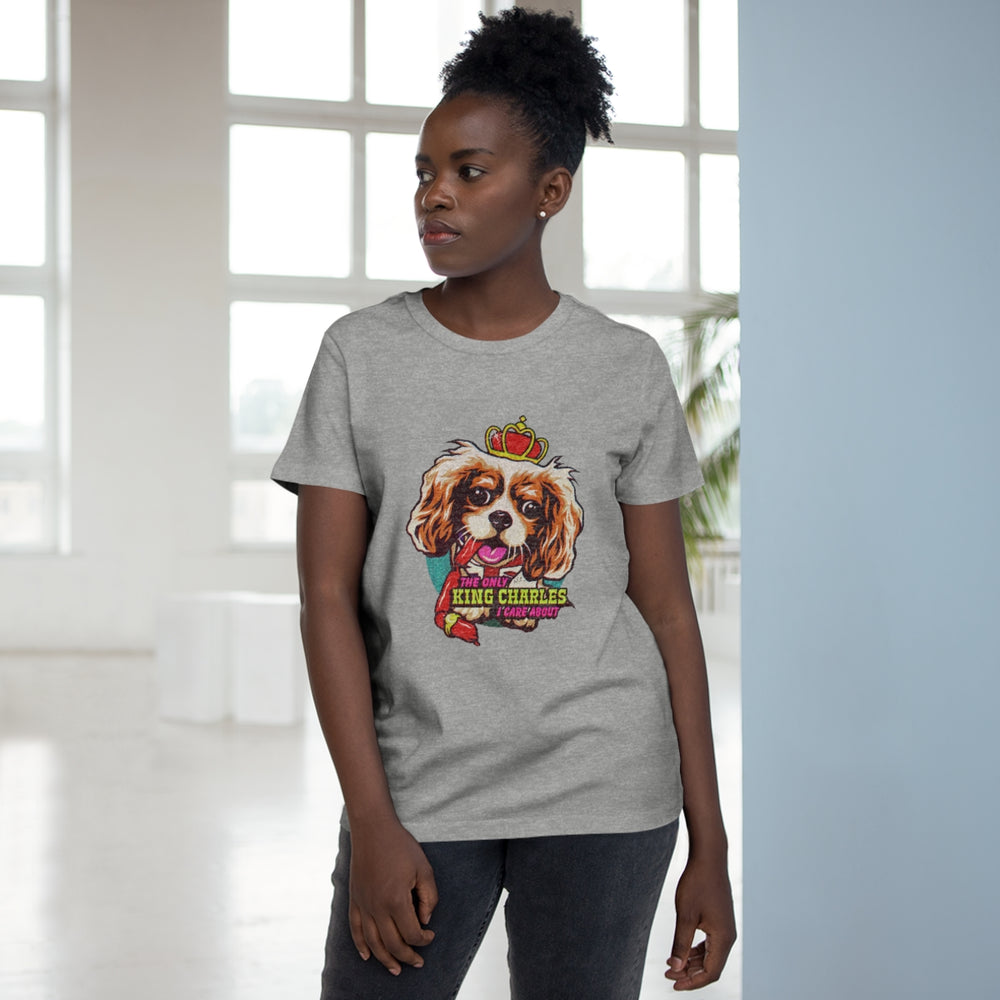 The Only King Charles I Care About [Australian-Printed] - Women’s Maple Tee