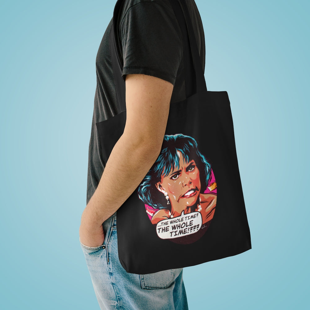 The Whole Time? [Australian-Printed] - Cotton Tote Bag