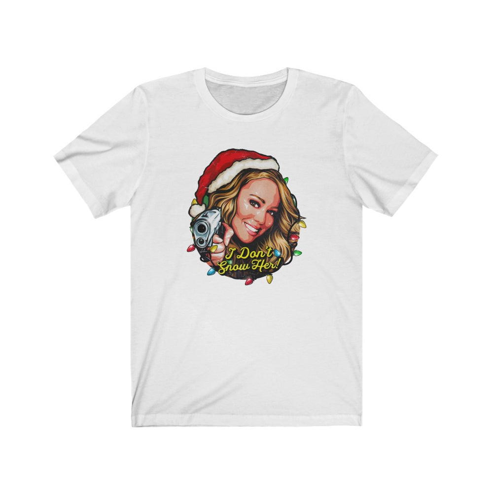 I Don't Snow Her! - Unisex Jersey Short Sleeve Tee