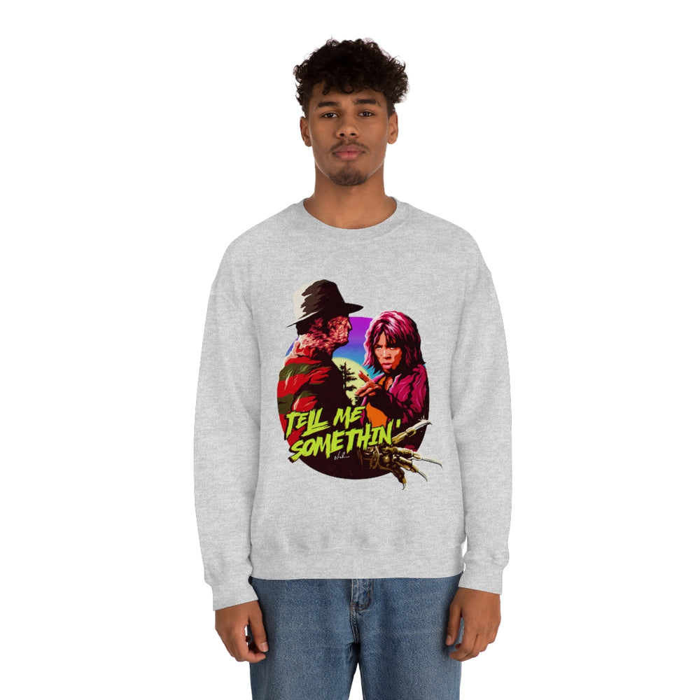 Tell Me Somethin' - Unisex Heavy Blend™ Crewneck Sweatshirt